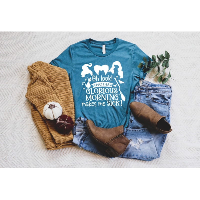 Oh Look Another Glorious Morning Makes Me Sick, Sanderson Sisters Shirt, Sanderson Museum Shirt, Halloween Shirt, Witch Shirt, Teacher Shirt - 2.jpg