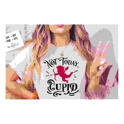 not today cupid svg,  anti valentine's day