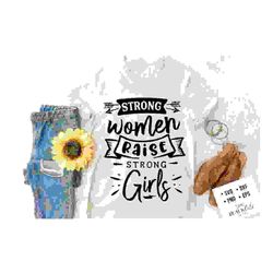 strong women raise strong girls svg, strong woman