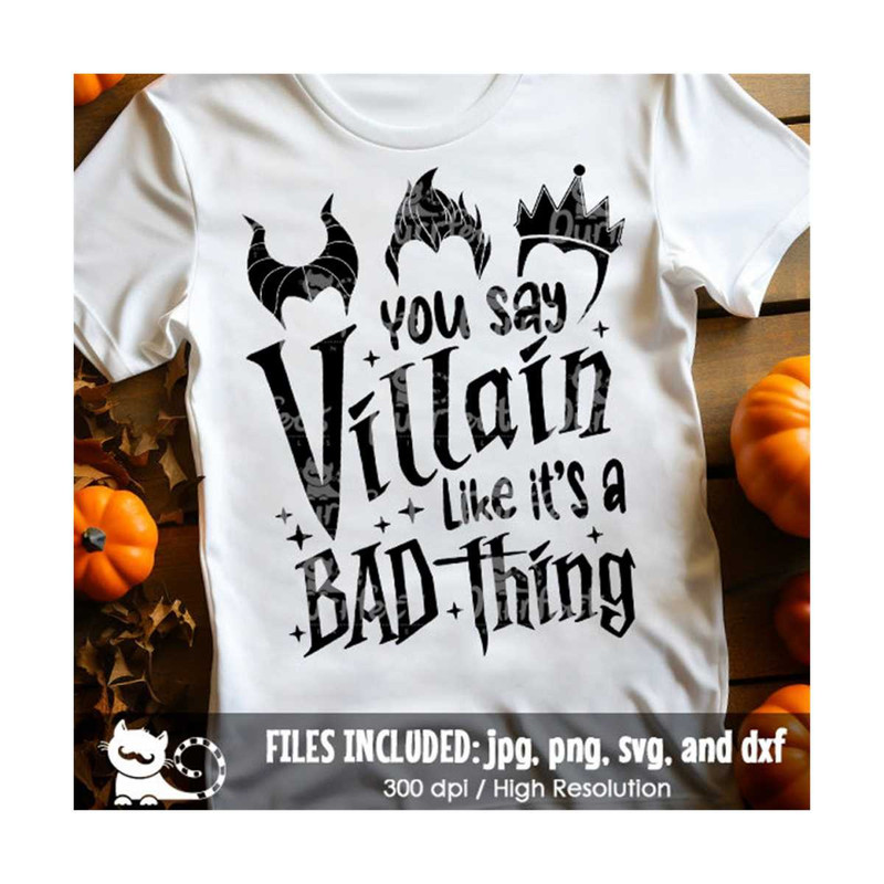 MR-2410202316243-you-say-villain-like-its-a-bad-thing-svg-villain-shirt-image-1.jpg