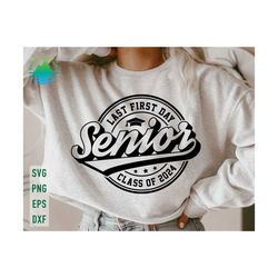 last first day senior 2024 svg, senior 2024 svg, class of 2024 svg, back to school svg, first school day svg, retro senior shirt