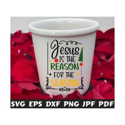 jesus is the reason for the season svg - jesus is the reason svg - reason for the season svg - christmas cut file - christmas quote svg- png