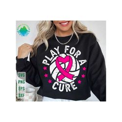 play for the cure svg, volleyball breast cancer svg, pink ribbon svg, breast cancer awareness svg, breast cancer shirt volleyball