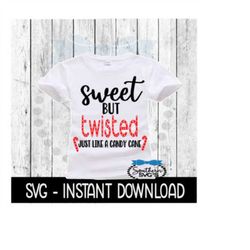 Christmas SVG, Sweet But Twisted Candy Cane Tee Shirt SVG, SVG Instant Download, Cricut Cut Files, Silhouette Cut File, Download Print