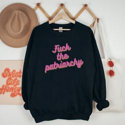 Fuck the Patriarchy Crewneck Sweatshirt | All Too Well |FTP | Feminist Sweatshirt, Taylor Swift Shirt, Taylor Swiftie Me