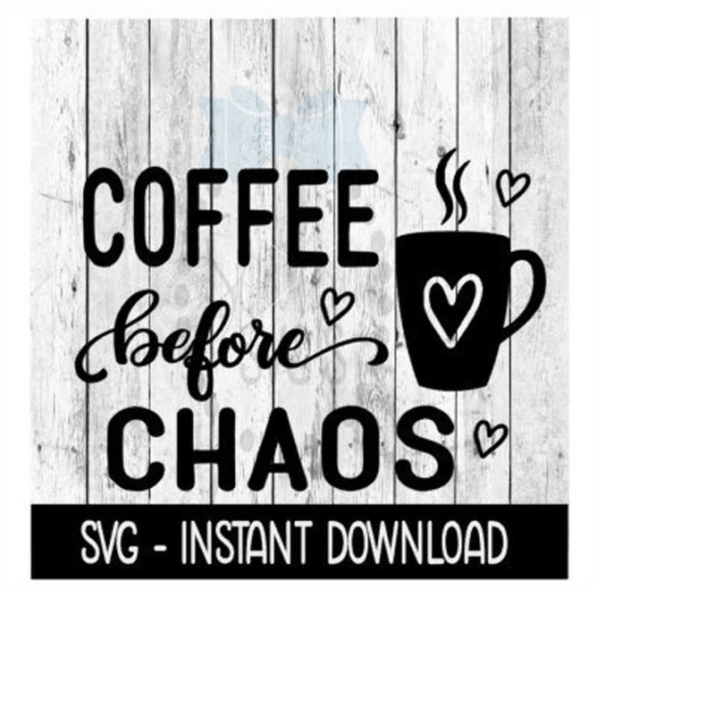 24102023165740-coffee-before-chaos-svg-coffee-mug-svg-adult-funny-svg-image-1.jpg
