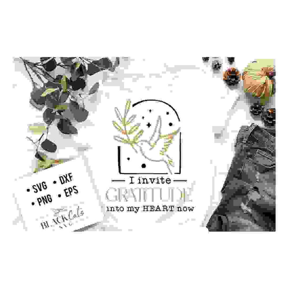 241020231727-i-invite-gratitude-into-my-life-now-svg-positive-affirmations-image-1.jpg