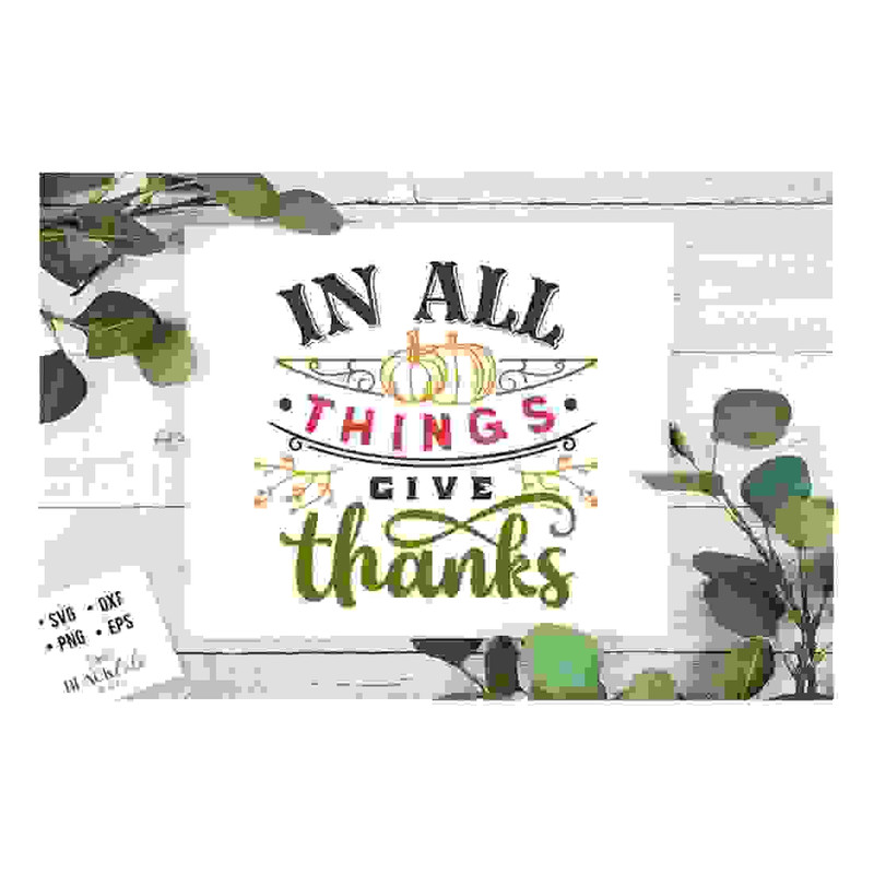 2410202317236-in-all-things-give-thanks-svg-thanksgiving-svg-autumn-svg-image-1.jpg