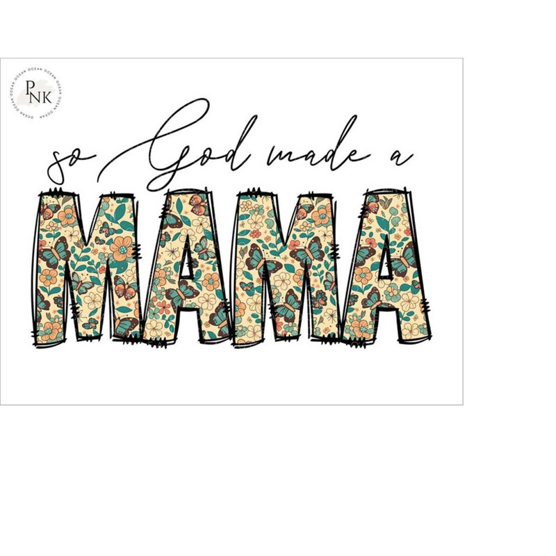 241020231736-so-god-made-a-mama-png-boho-mama-floral-sublimation-country-image-1.jpg