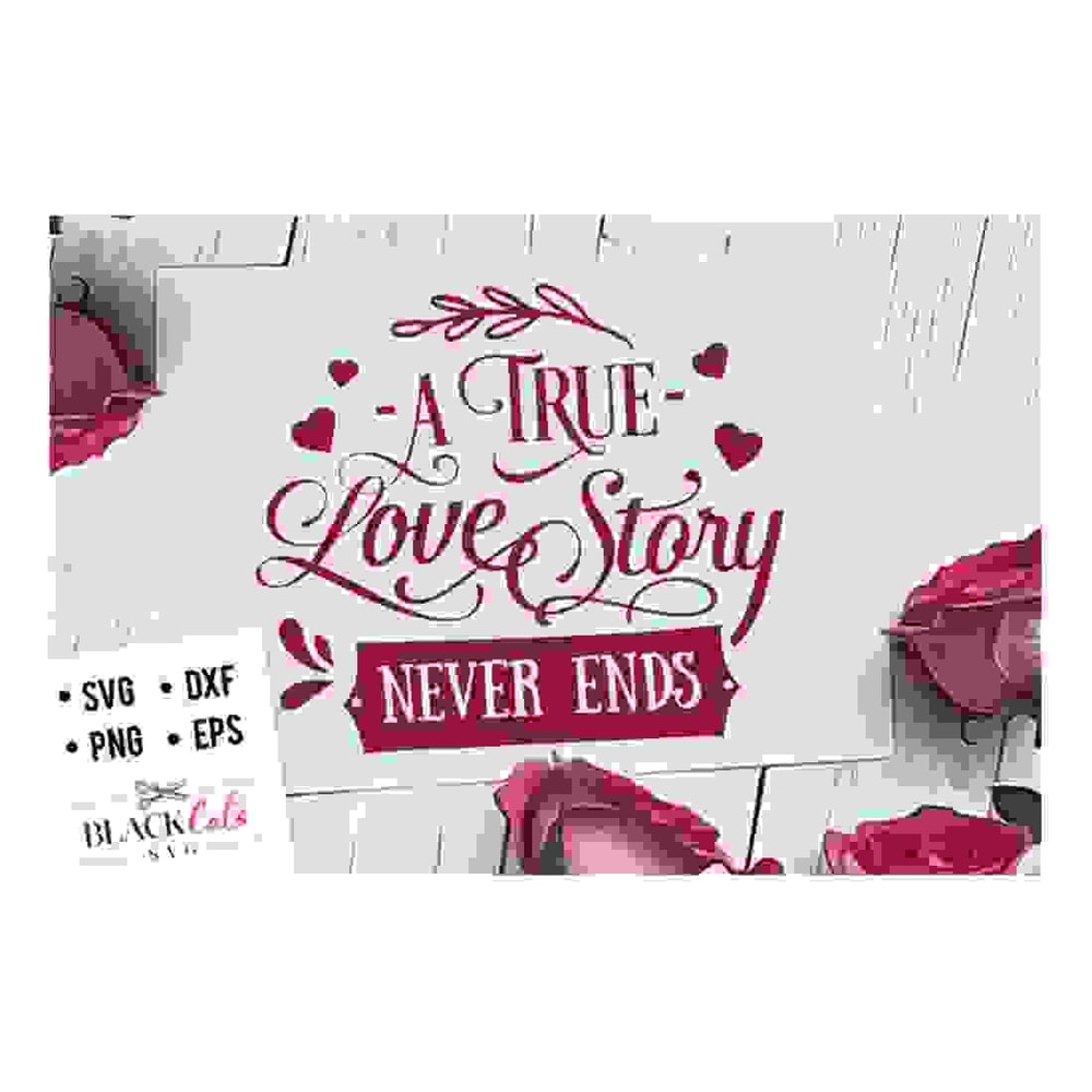 2410202317339-a-true-love-story-never-ends-svg-image-1.jpg