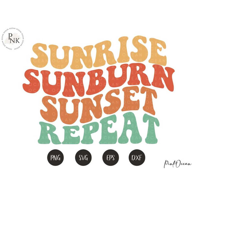 2410202317425-sunrise-sunburn-sunset-repeat-svg-summer-quote-summer-image-1.jpg