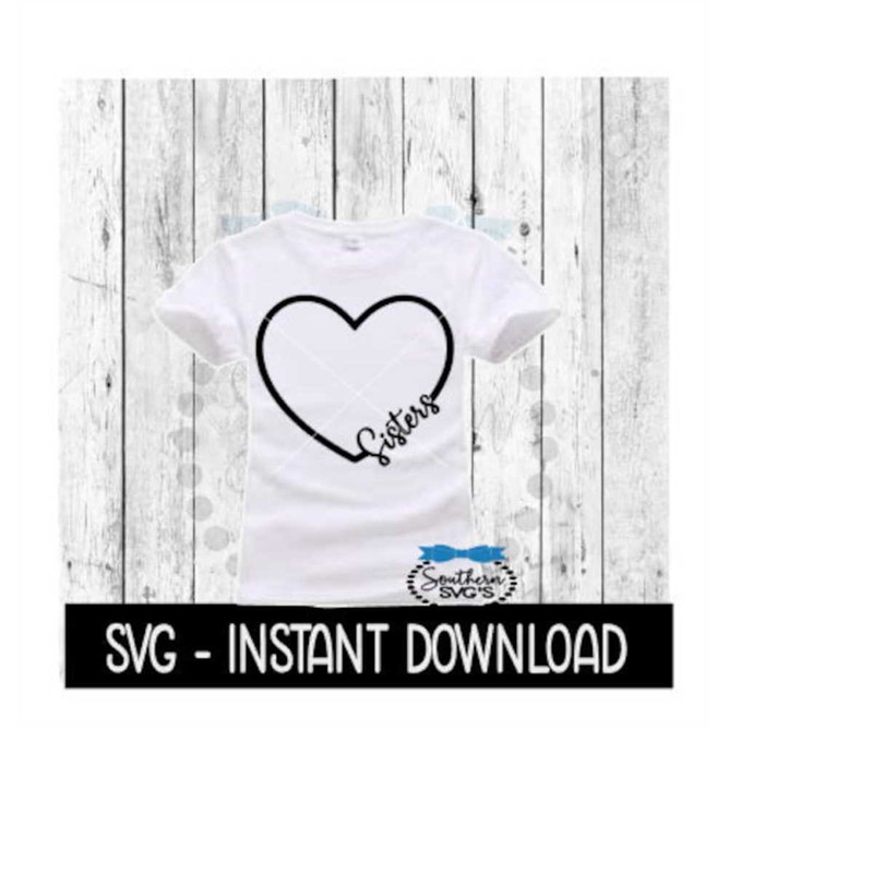 2410202317628-sisters-heart-frame-svg-svg-files-instant-download-cricut-image-1.jpg