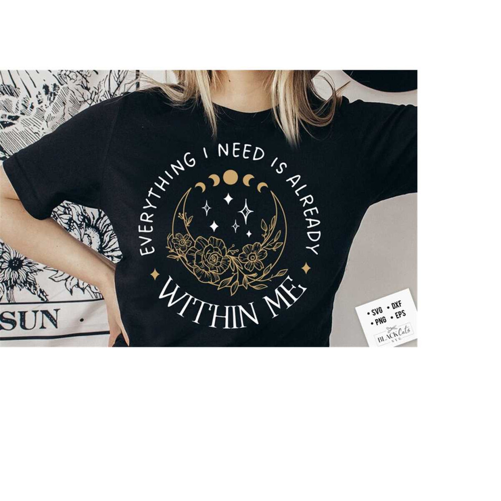 2410202317257-everything-i-need-svg-positive-affirmations-svg-botanical-image-1.jpg