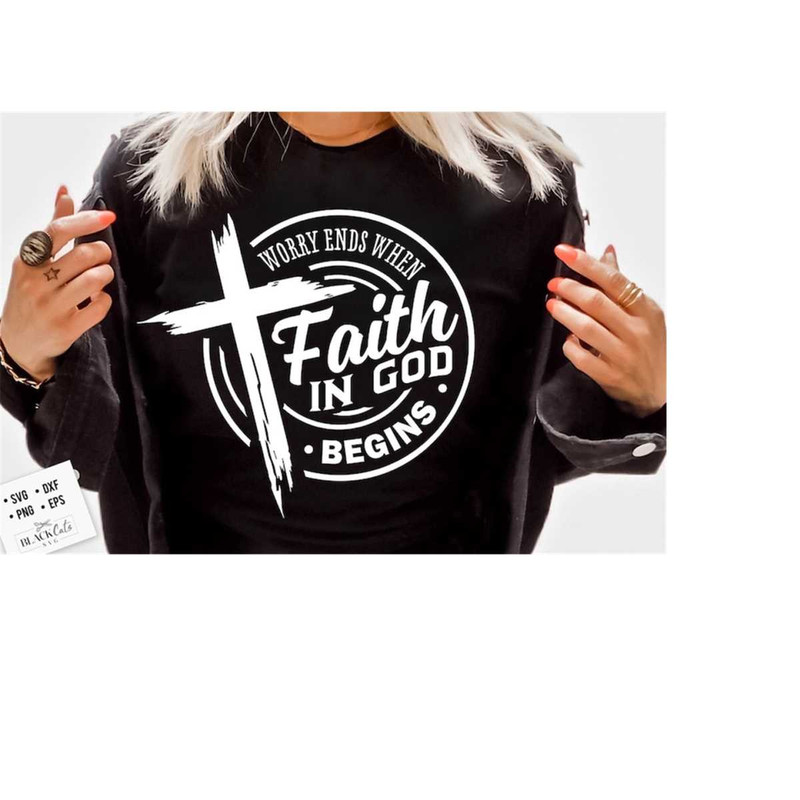 24102023172531-worry-ends-when-faith-in-god-begins-svg-prayer-svg-faith-image-1.jpg