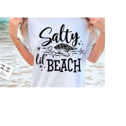salty lil beach svg, beach svg, summer svg, beach poster svg, the sea svg, beach quotes svg, ocean svg