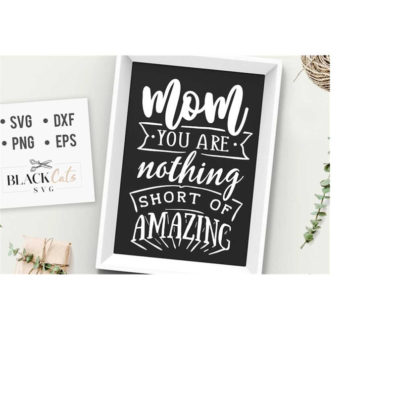 24102023173032-mom-you-are-nothing-short-of-amazing-svg-mom-life-svg-mom-image-1.jpg