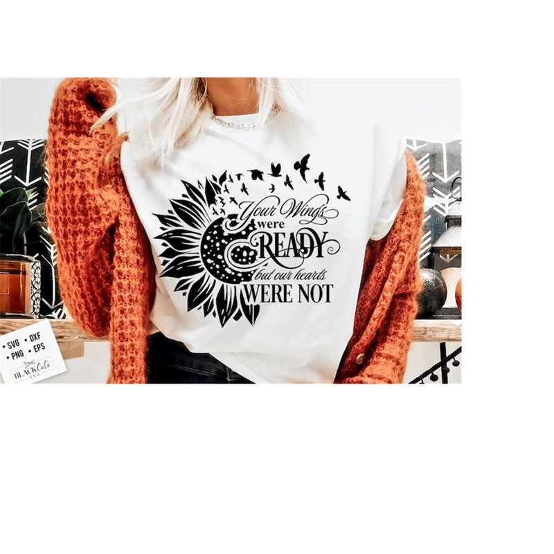 24102023173150-your-wings-were-ready-but-our-hearts-were-not-svg-sunflower-image-1.jpg