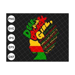 dear black girl svg, black women svg, juneteenth since 1865 svg, juneteenth svg, juneteenth the real independence svg, african american svg