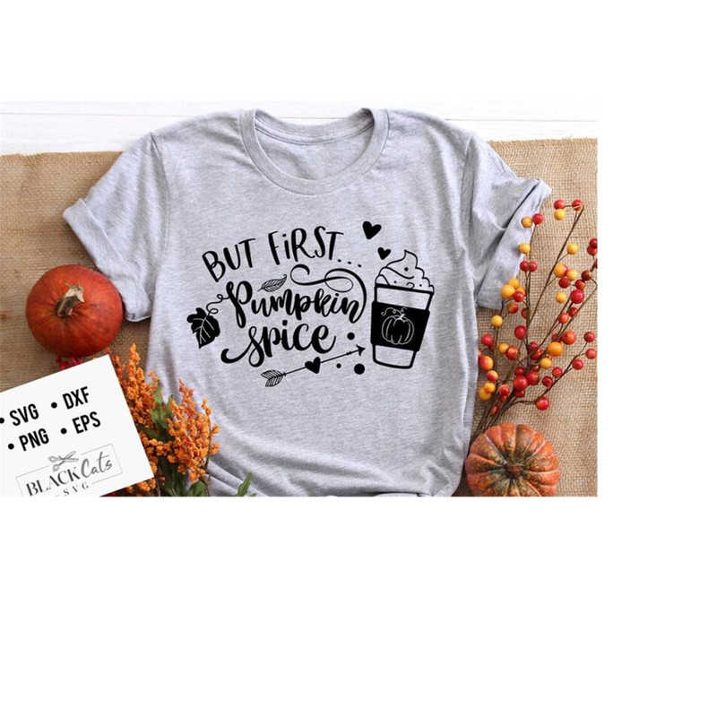 24102023173345-but-first-pumpkin-spice-svg-pumpkin-spice-svg-autumn-svg-image-1.jpg