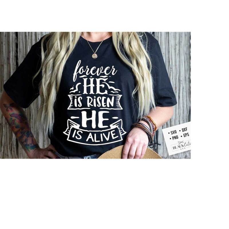 24102023173439-forever-he-is-risen-he-is-alive-svg-religious-easter-svg-image-1.jpg
