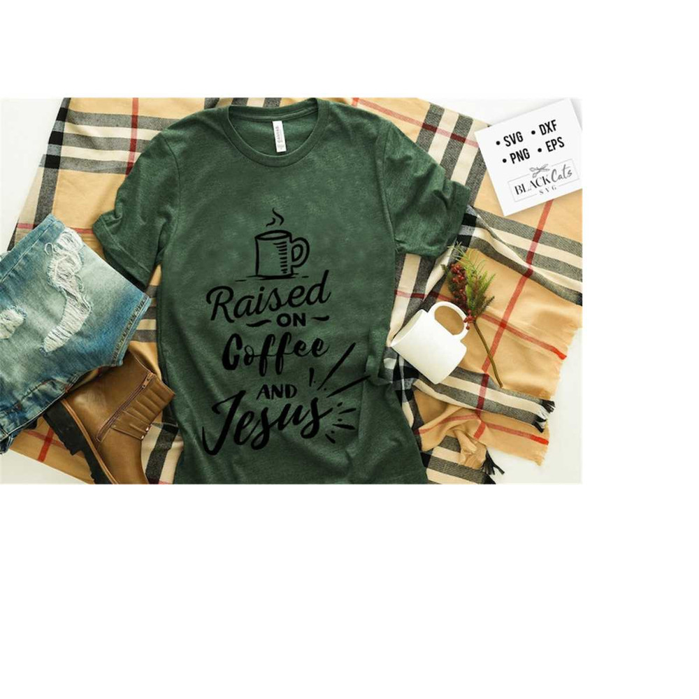 2410202317352-raised-on-coffee-and-jesus-svg-bible-svg-bible-verse-svg-image-1.jpg