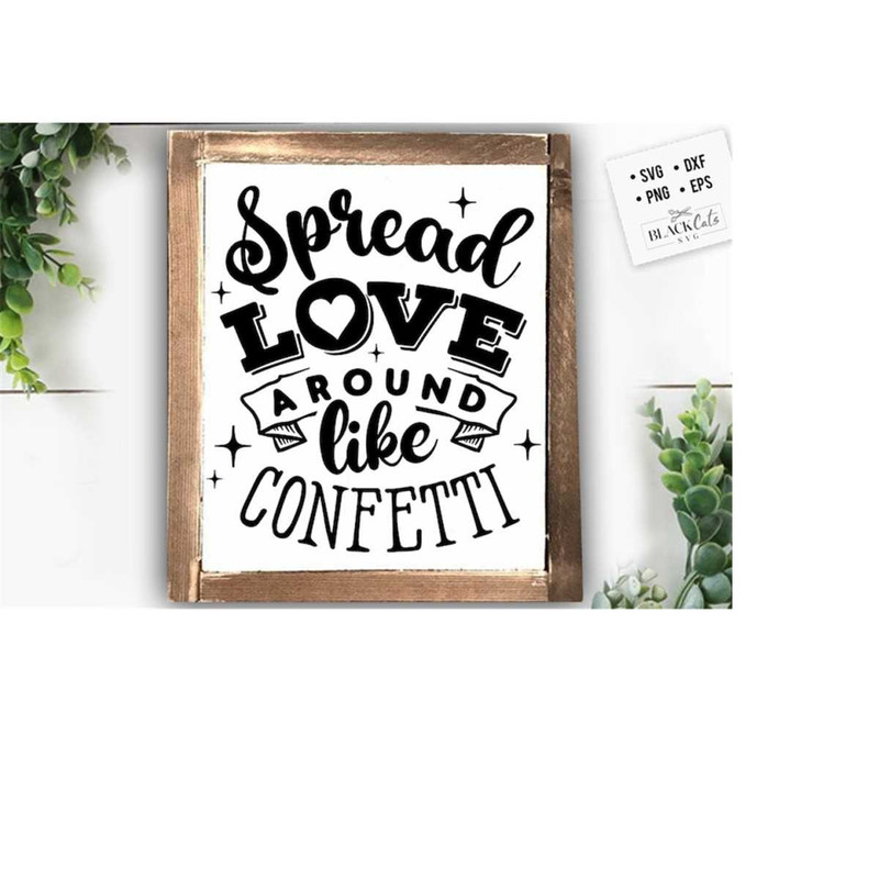24102023173612-spread-love-around-like-confetti-svg-valentines-day-svg-image-1.jpg