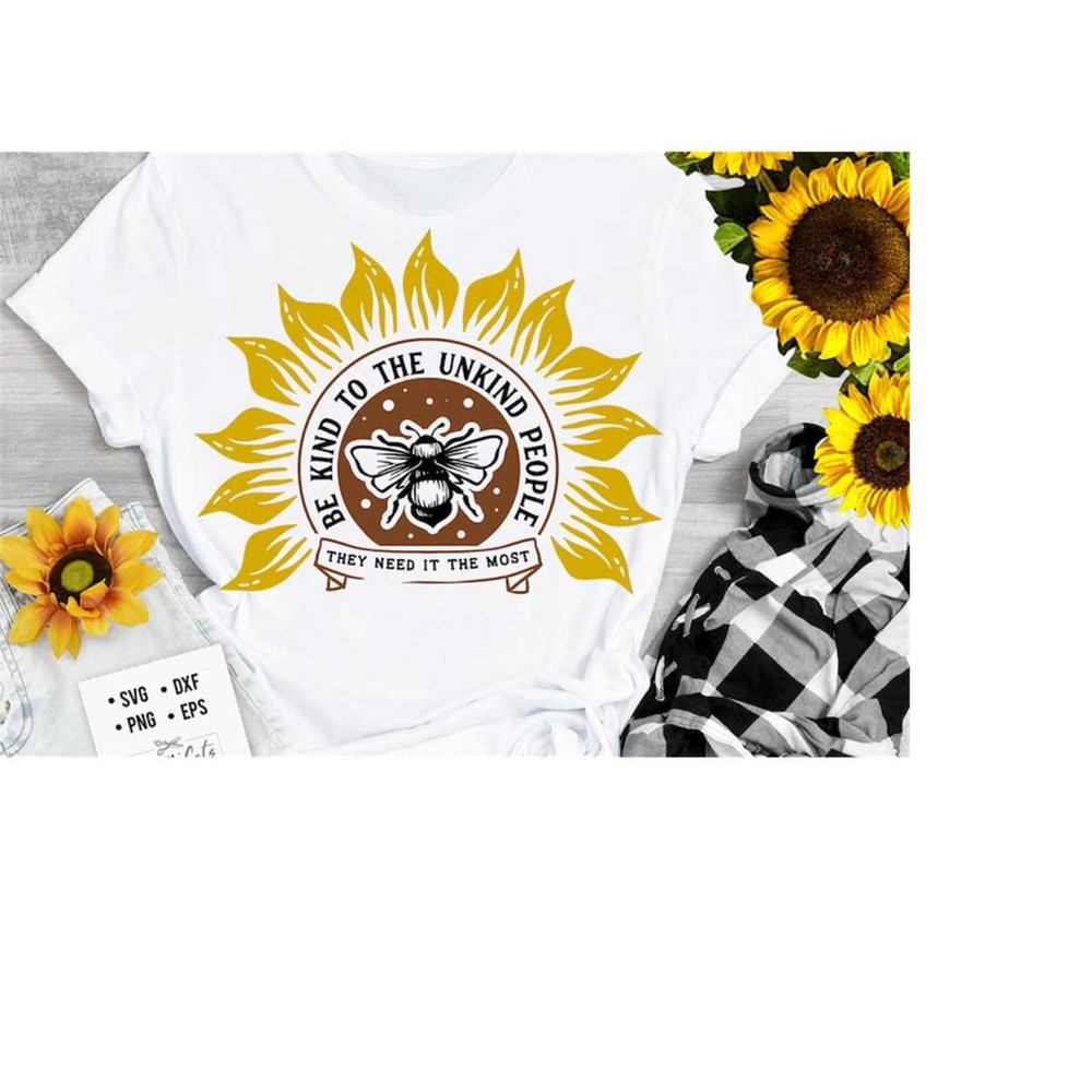 24102023173841-be-kind-to-unkind-people-svg-sunflower-svg-sunflower-quotes-image-1.jpg