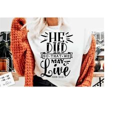 he died so that we may live svg, religious easter svg, christian easter svg, he is risen, christian shirt svg, jesus easter svg