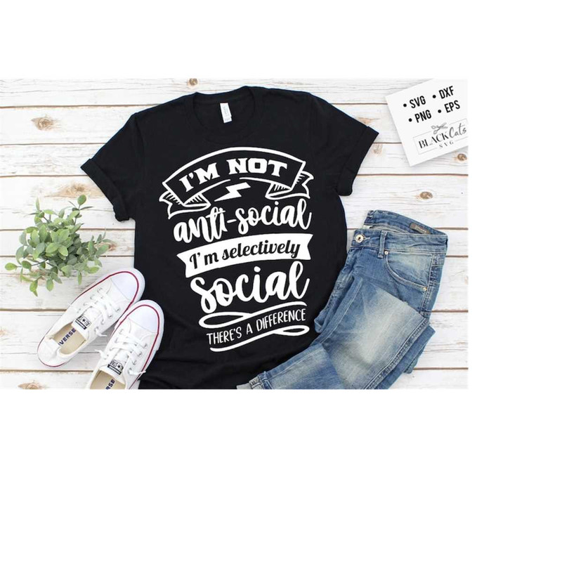 24102023174242-im-not-anti-social-im-selectively-social-svg-image-1.jpg