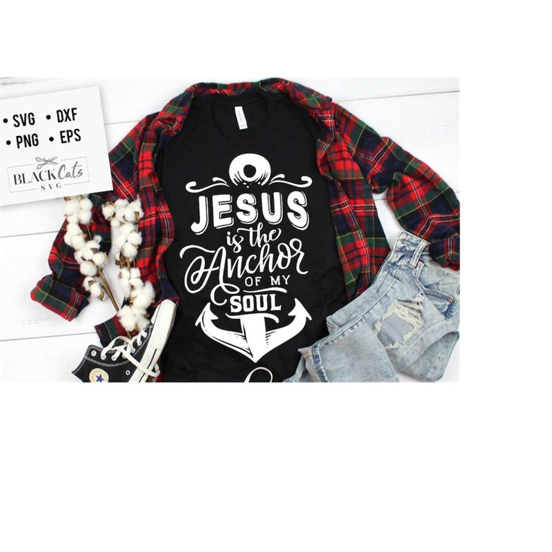 24102023174349-jesus-is-the-anchor-of-my-soul-svg-bible-svg-storm-svg-image-1.jpg
