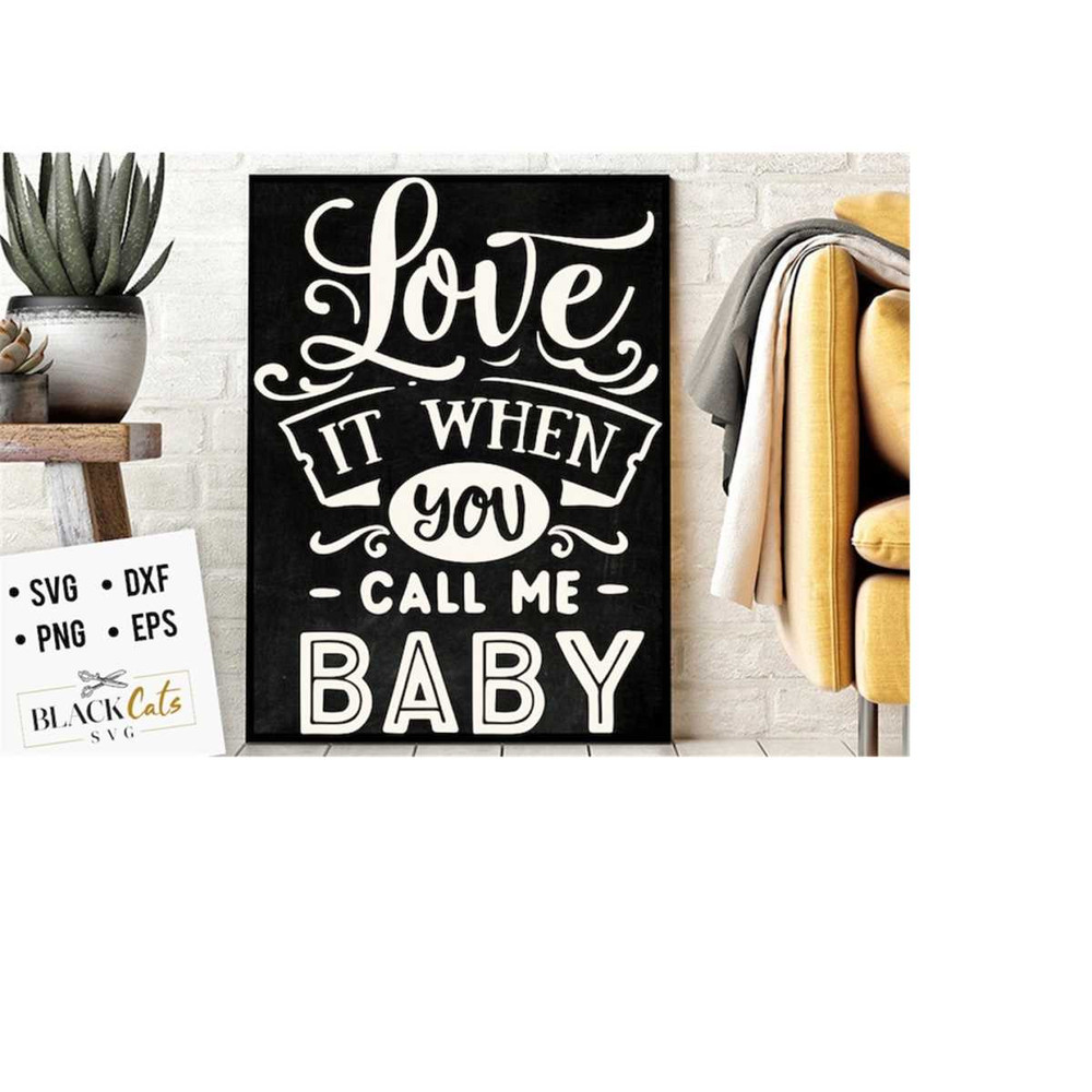 24102023174548-love-it-when-you-call-me-baby-svg-valentines-day-svg-image-1.jpg