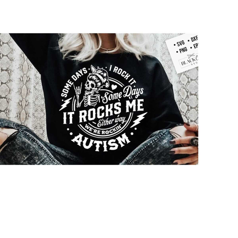 24102023174552-autism-svg-some-days-i-rock-it-some-days-it-rocks-me-svg-image-1.jpg