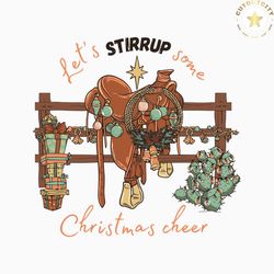lets stirrup some christmas cheer svg graphic design file
