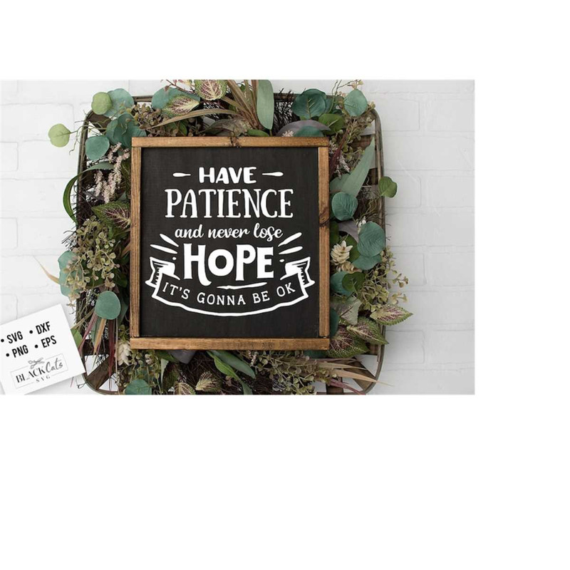 24102023174625-have-patience-and-never-lose-hope-svg-hope-svg-storm-svg-image-1.jpg