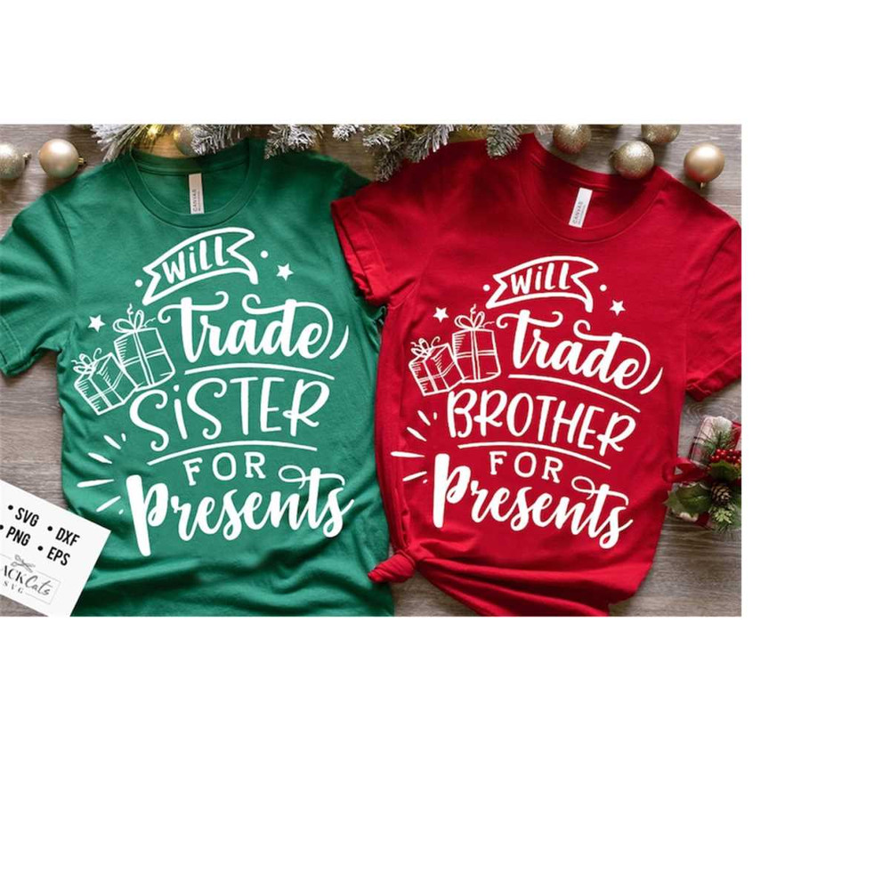 24102023174923-will-trade-brother-for-presents-svg-will-trade-sister-svg-image-1.jpg