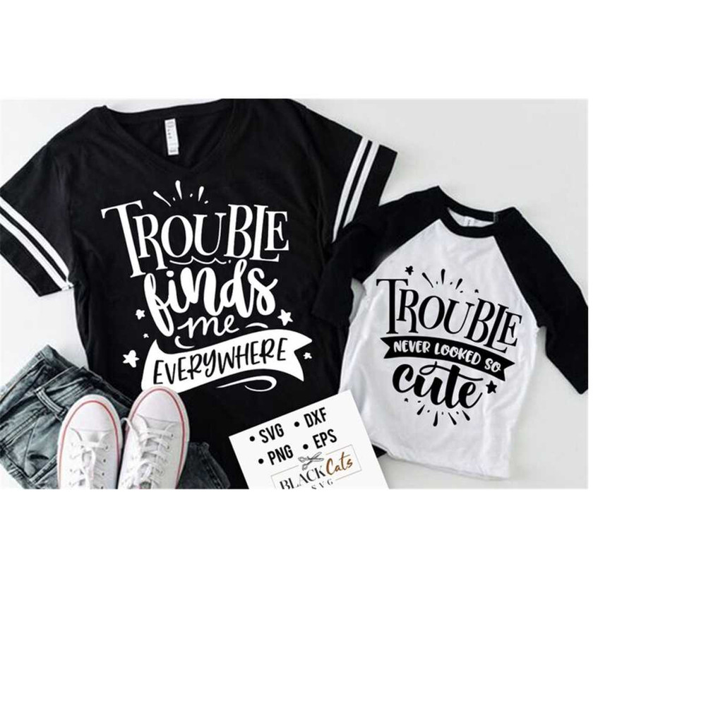 24102023174954-trouble-finds-me-everywhere-svg-trouble-never-looked-so-cute-image-1.jpg