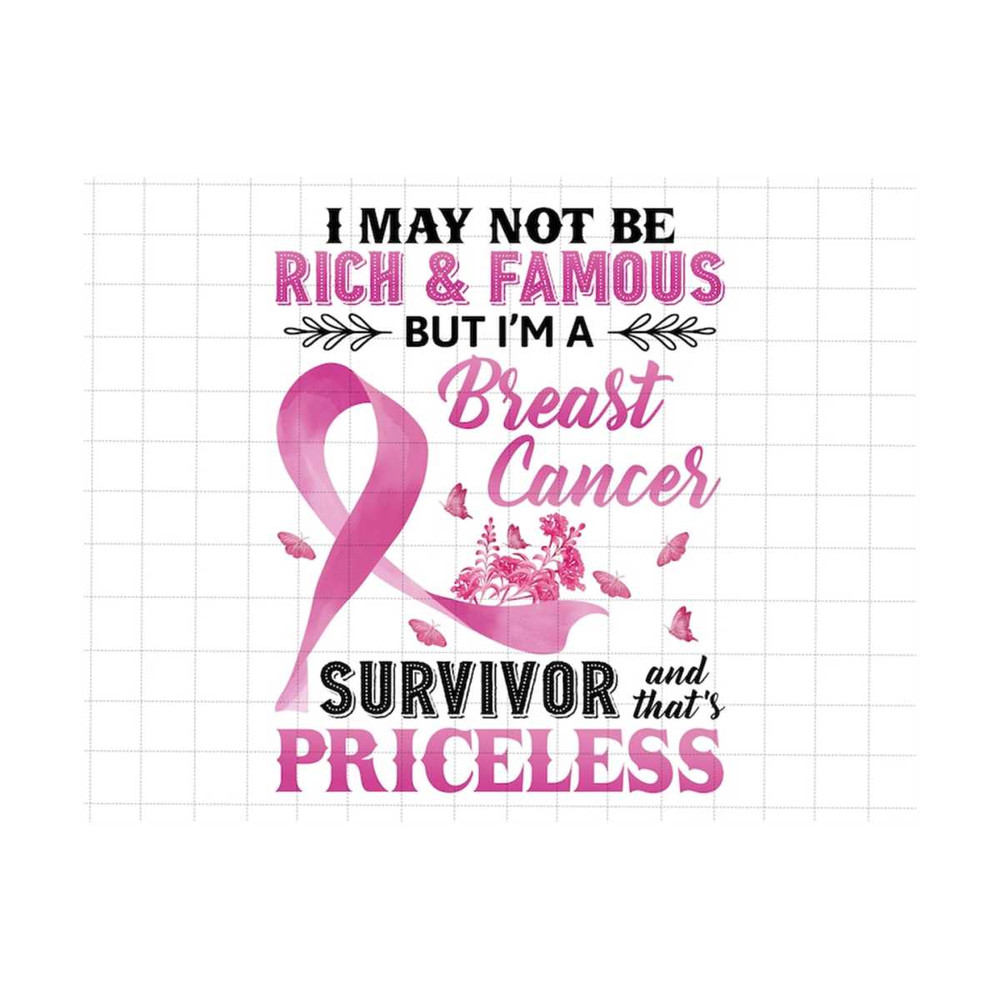 24102023174954-i-may-not-be-rich-and-famous-png-breast-cancer-butterflies-image-1.jpg