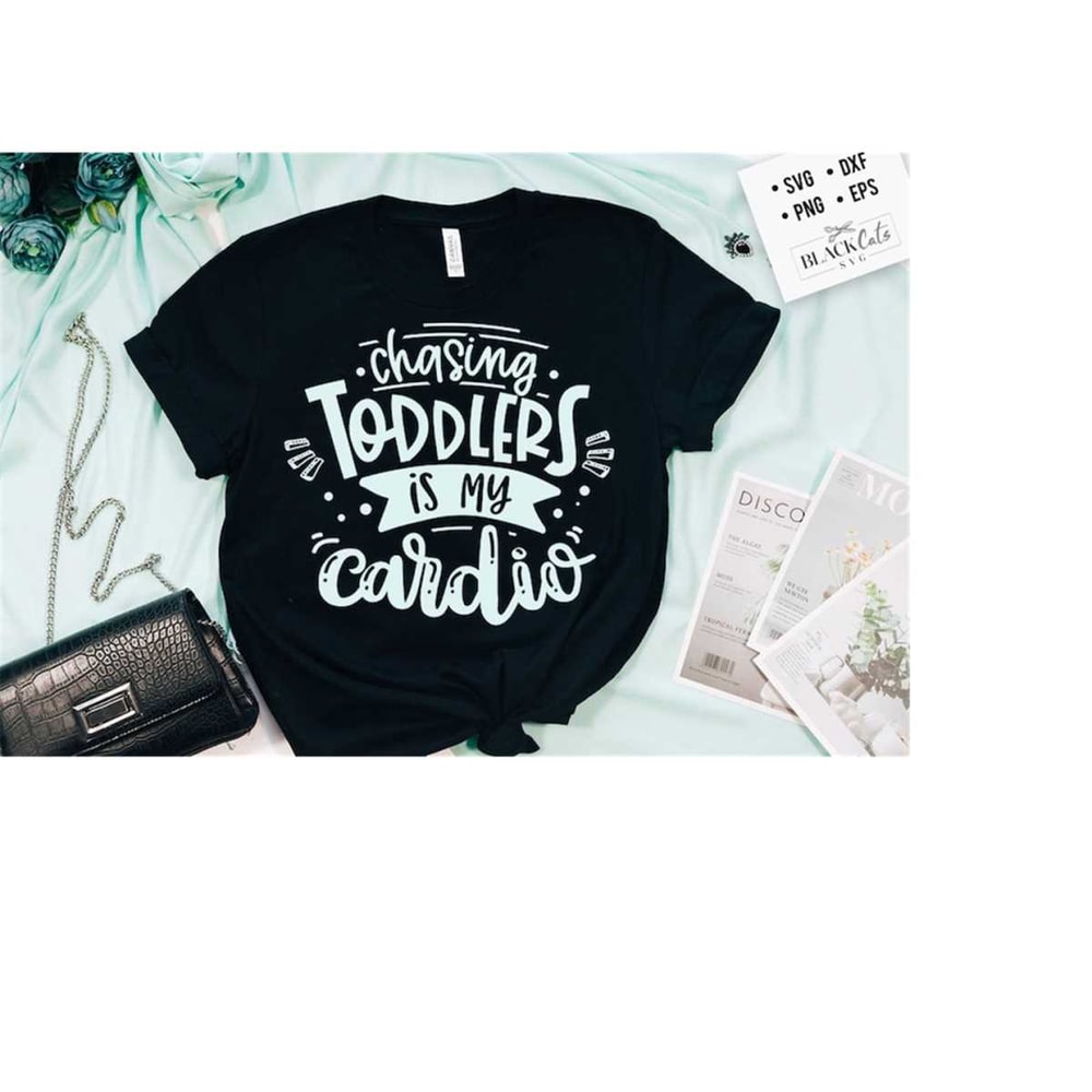 24102023175013-chasing-toddlers-is-my-cardio-svg-mom-life-svg-mom-svg-image-1.jpg