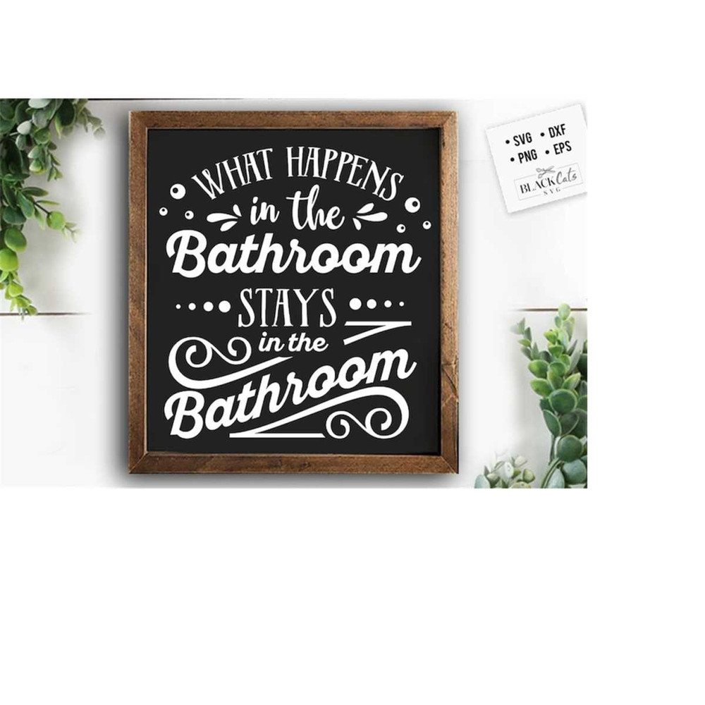 24102023175049-what-happens-in-the-bathroom-svg-bathroom-svg-bath-svg-image-1.jpg