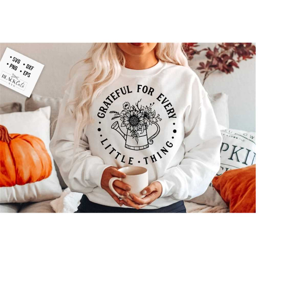 24102023175125-grateful-for-every-little-thing-svg-give-thanks-svg-image-1.jpg