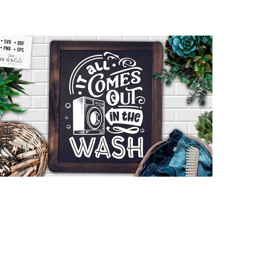 24102023175134-it-all-comes-out-in-the-wash-svg-laundry-room-svg-laundry-image-1.jpg