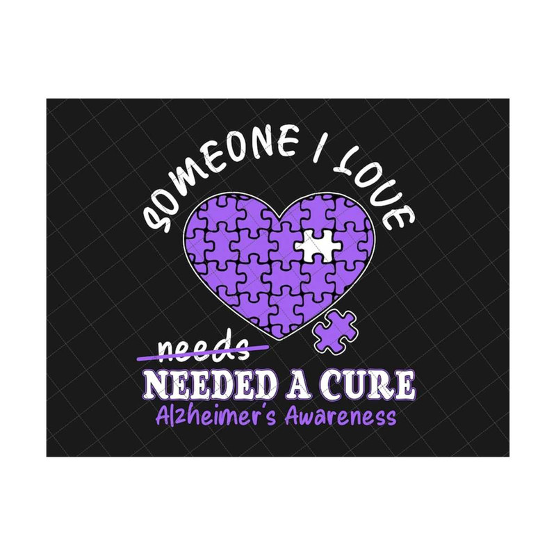 24102023175138-someone-i-love-needed-a-cure-png-alzheimers-awareness-image-1.jpg