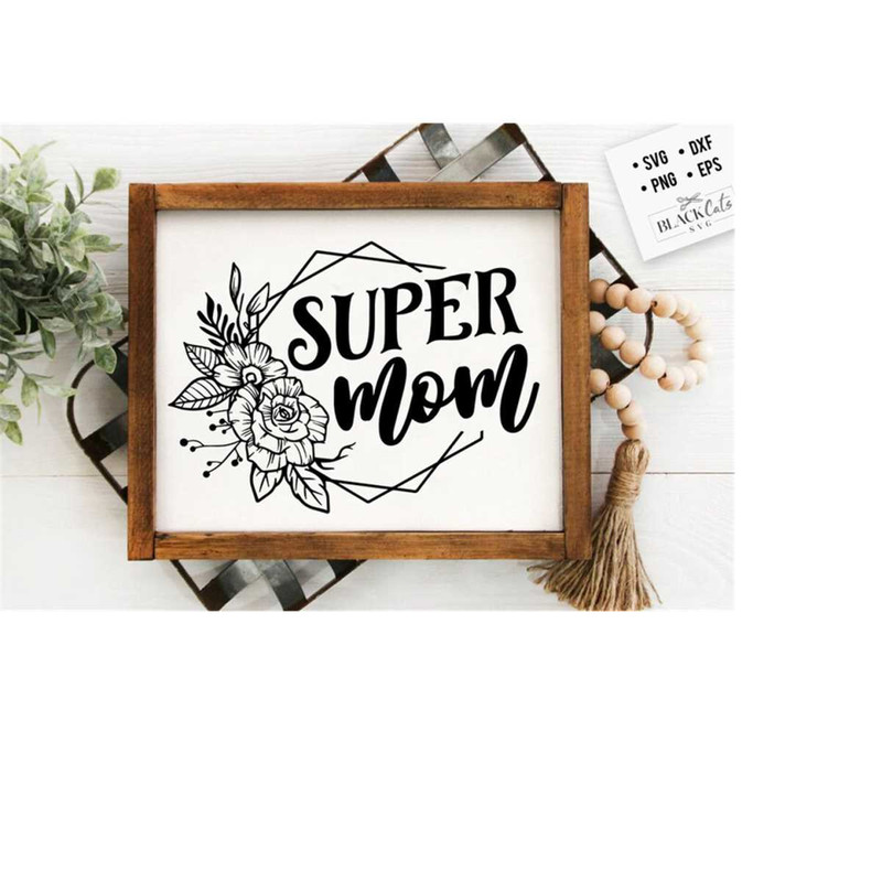 24102023175152-super-mom-svg-mom-life-svg-mom-svg-mothers-day-svg-mama-image-1.jpg