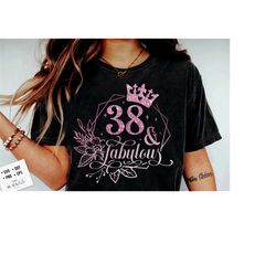 38 and fabulous svg, 38th birthday, 38 fabulous cut file, 38 birthday svg, 38th birthday gift svg, 38 rose gold birthday png