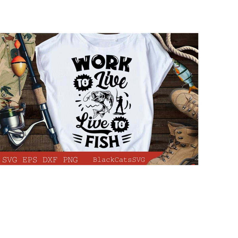 24102023175313-work-to-live-live-to-fish-svg-fishing-poster-svg-fish-svg-image-1.jpg