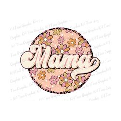 Floral Mama PNG, Retro Mama Png, Grandma Png, Boho Mama Shirt, Mother's Day Png, Mama Floral Sublimation, Gift For Mom, Printable File