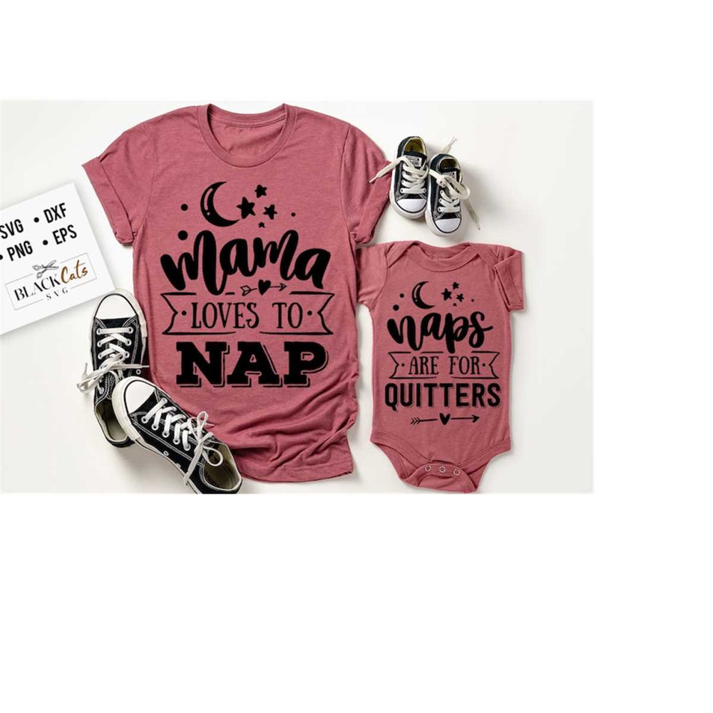 24102023175418-mama-loves-to-nap-svg-naps-are-for-quitters-svg-mama-and-me-image-1.jpg
