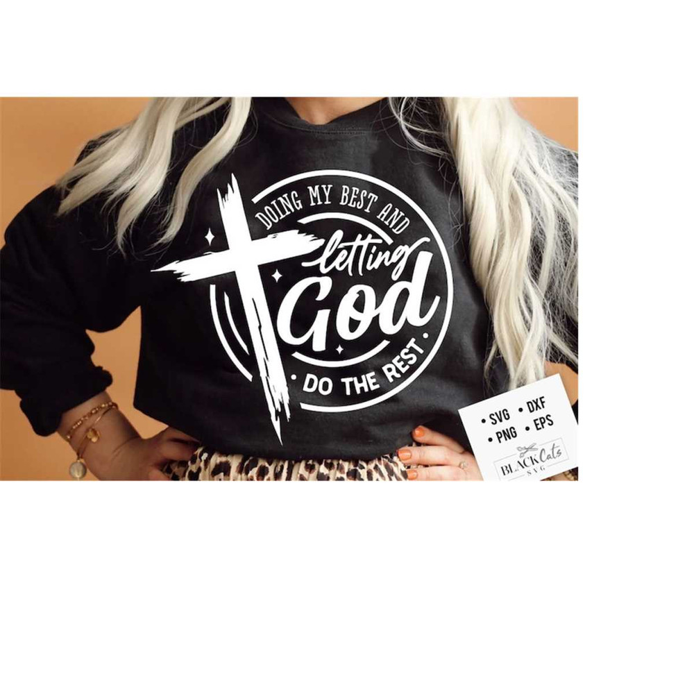 24102023175442-doing-my-best-and-letting-god-do-the-rest-svg-prayer-svg-image-1.jpg