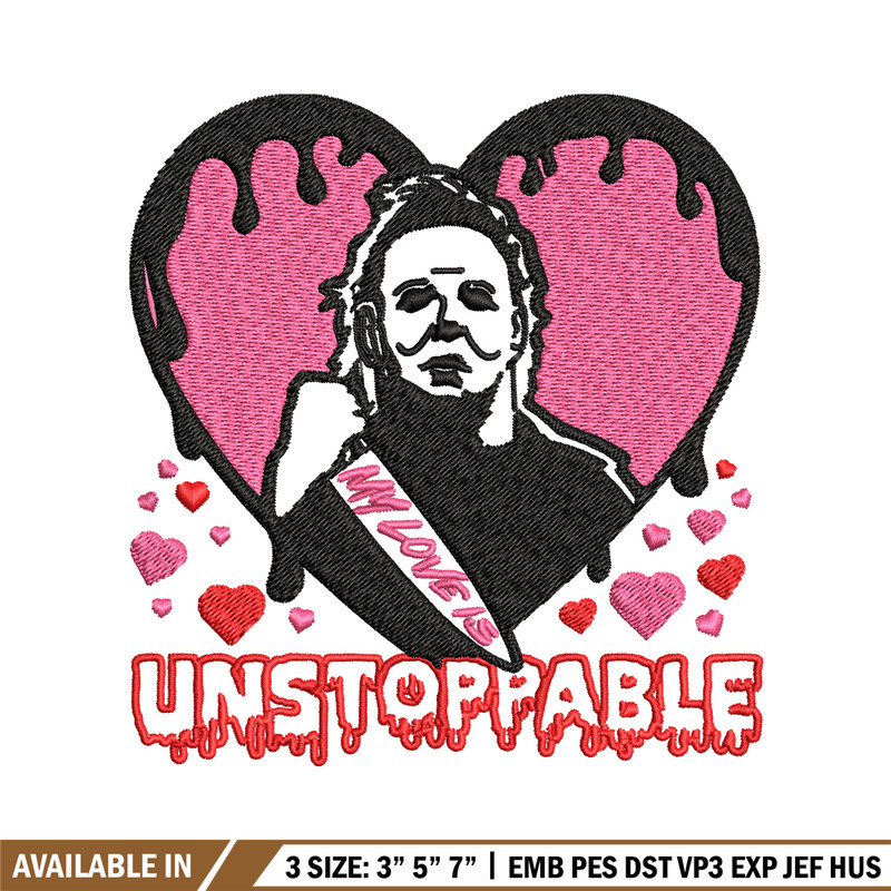 My love is Unstoppable Embroidery design, Michael Myers Embroidery, Embroidery File, halloween design, Digital download..jpg