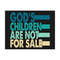 2410202317562-gods-children-are-not-for-sale-svg-protect-our-children-image-1.jpg